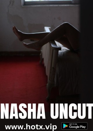 Nasha (2023) MoodX Short Film