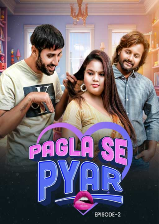 Pagla Se Pyar (2023) Hindi MoodX Season 1