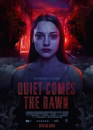 Quiet Comes the Dawn (2019)