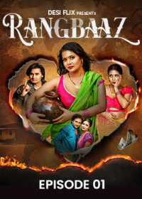 Rangbaaz (2024) UNRATED DesiFlix S01E01 Hot Series full movie
