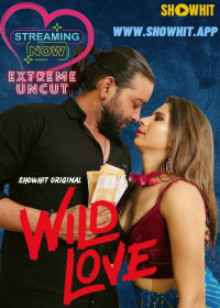 Wild Love (2024) UNRATED ShowHit Originals Short Film full movie